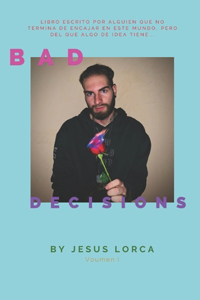 Bad Decisons