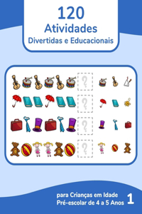 120 Atividades Divertidas e Educacionais para Crianças em Idade Pré-escolar de 4 a 5 Anos 1