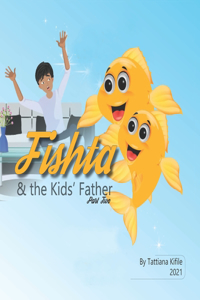 Fishta & the Kids' Father