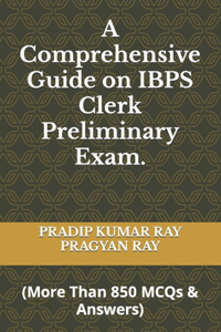 Comprehensive Guide on IBPS Clerk Preliminary Exam