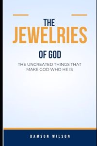 Jewelries of God, The Uncreated