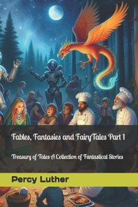 Fables, Fantasies and FairyTales Part 1