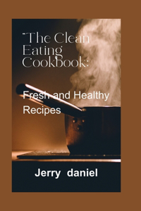 Clean Eating Cookbook