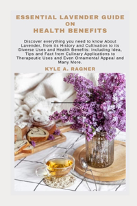 Essential Lavender Guide on Health Benefits