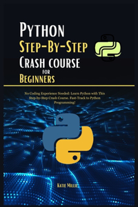 Python Step-By-Step Crash course for Beginners