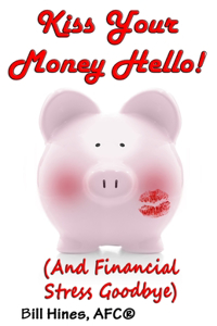 Kiss Your Money Hello!