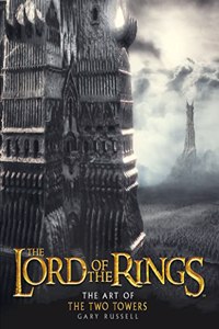 The Art of The Two Towers (The Lord of the Rings)