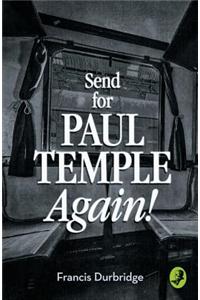 Send for Paul Temple Again!