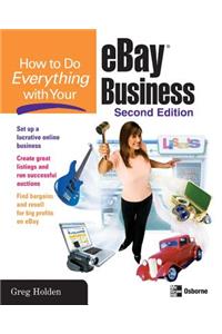 How to Do Everything with Your Ebay Business, Second Edition