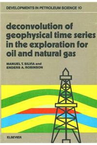 Deconvolution of Geophysical Time Series in the Exploration for Oil and Natural Gas