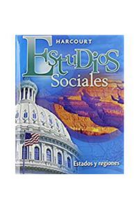 Harcourt Estudios Sociales: Student Edition Grade 4 States & Regions 2008