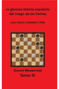 La gloriosa historia española del Juego de las Damas - Tomo III