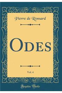 Odes, Vol. 4 (Classic Reprint)