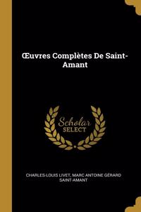 OEuvres Complètes De Saint-Amant