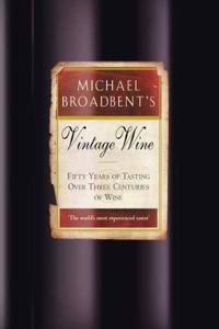 Michael Broadbent's Vintage Wine