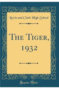 The Tiger, 1932 (Classic Reprint)
