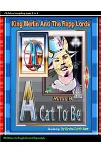 KING MERLIN AND THE RAPP LORDS ... Rufus B. A Cool Cat To Be