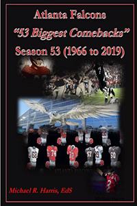 The Atlanta Falcons 53 Greatest Comebacks
