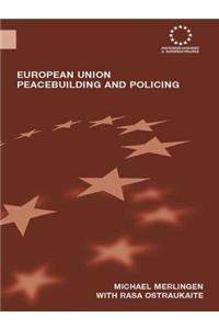 European Union Peacebuilding and Policing