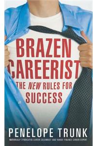 Brazen Careerist