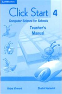 Click Start 4 Primary Teacher's Manual: Computer Science for Schools