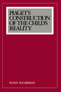 Piaget's Construction of the Child's Reality