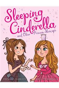 Sleeping Cinderella and Other Princess Mix-Ups