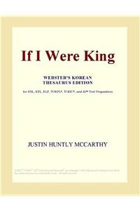 If I Were King (Webster's Korean Thesaurus Edition)