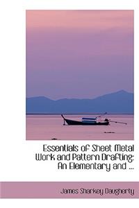 Essentials of Sheet Metal Work and Pattern Drafting: An Elementary and ...