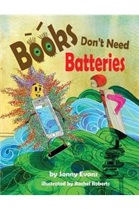 Books Don't Need Batteries