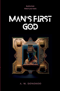 Man's First God