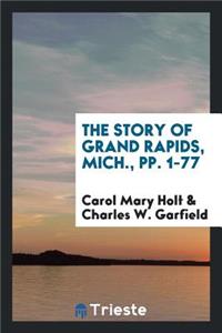 The Story of Grand Rapids, Mich.