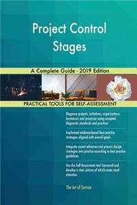 Project Control Stages A Complete Guide - 2019 Edition