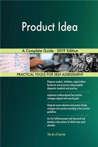 Product Idea A Complete Guide - 2019 Edition