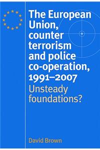 European Union, Counter Terrorism and Police Co-Operation, 1991-2007