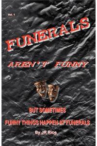 Funerals Aren't Funny, But Sometimes Funny Things Happen at Funerals