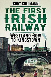 The First Irish Railway
