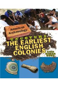 American Archaeology Uncovers the Earliest English Colonies