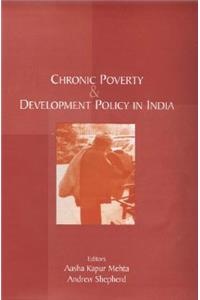 Chronic Poverty and Development Policy in India