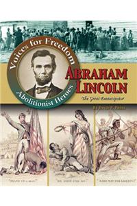 Abraham Lincoln: The Great Emancipator