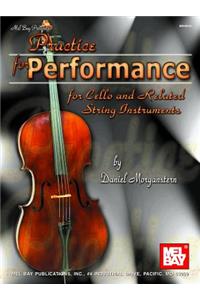 Practice for Performance for Cello and Related String Instruments