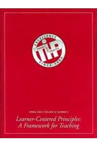 Learner-Centered Principles: A Framework for Teaching: A Special Issue of Theory Into Practice