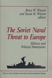 The Soviet Naval Threat to Europe: Military and Political Dimensions