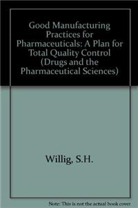 Good Manufacturing Practices for Pharmaceuticals