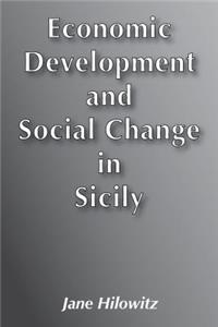 Economic Development and Social Change in Sicily