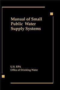 Manual of Small Public Water Supply Systems