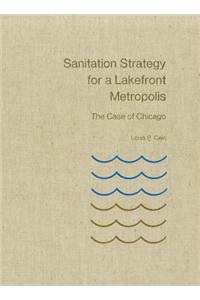 Sanitation Strategy for a Lakefront Metropolis: The Case of Chicago