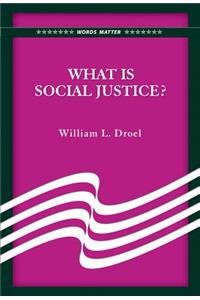 What Is Social Justice?