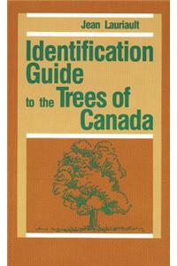 Identification Guide to the Trees of Canada