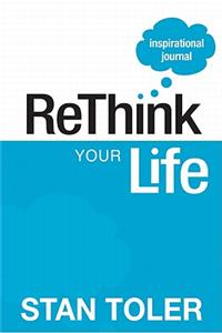 ReThink Your Life Inspirational Journal